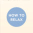 Book | How to Relax | Take Good Care